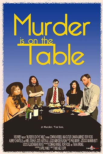 poster for a film called Murder is on the Table written by April Yanko